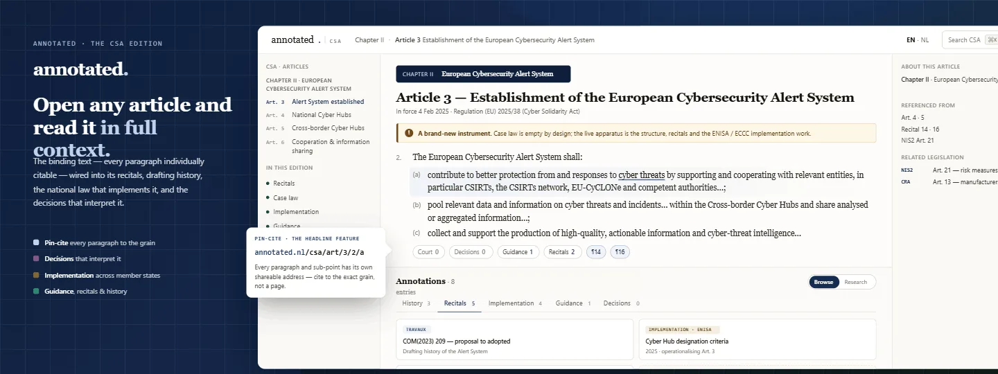The Cyber Solidarity Act annotated edition — the article establishing the European Cybersecurity Alert System shown in the reader in full context: the article text pin-cited to the paragraph, cross-references resolved, alongside its recitals, the drafting history, and the Commission implementing acts.